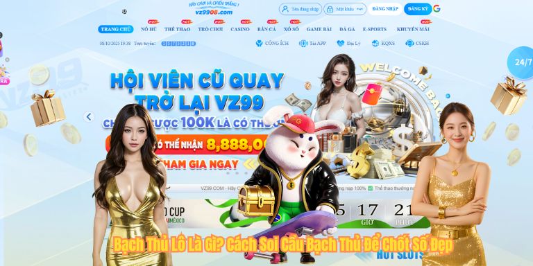 Bạch Thủ Lô Là Gì? Cách Soi Cầu Bạch Thủ Để Chốt Số Đẹp