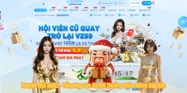 Khuyến Mãi 8KBET – Tổng Hợp Các Ưu Đãi Thưởng Chào Mừng Hấp Dẫn