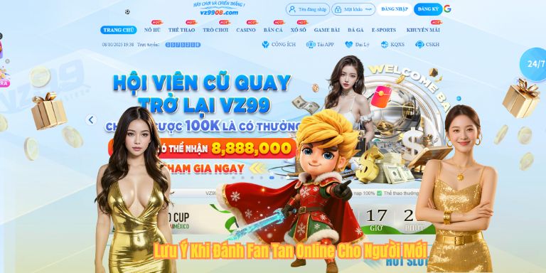 Lưu Ý Khi Đánh Fan Tan Online Cho Người Mới