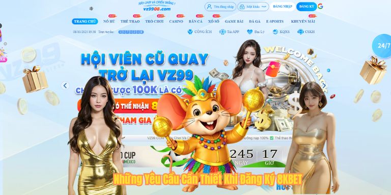 Những Yêu Cầu Cần Thiết Khi Đăng Ký 8KBET