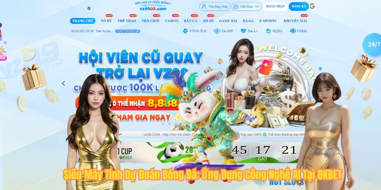 Siêu Máy Tính Dự Đoán Bóng Đá: Ứng Dụng Công Nghệ AI Tại 8KBET