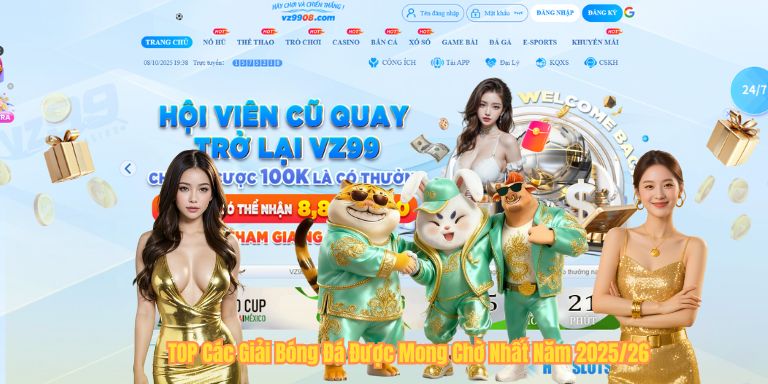 TOP Các Giải Bóng Đá Được Mong Chờ Nhất Năm 2025/26